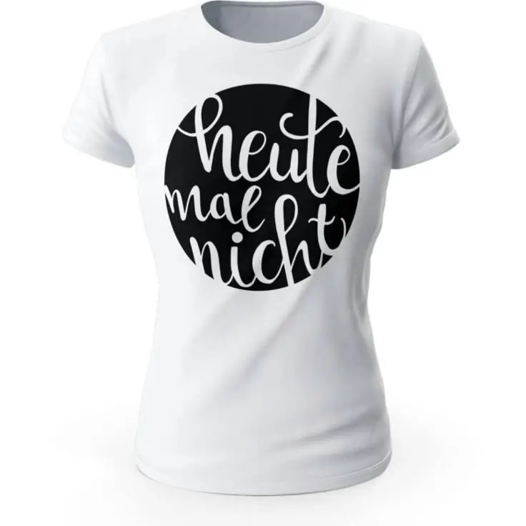 Top-Qualität Plotterdatei HEUTE MAL NICHT