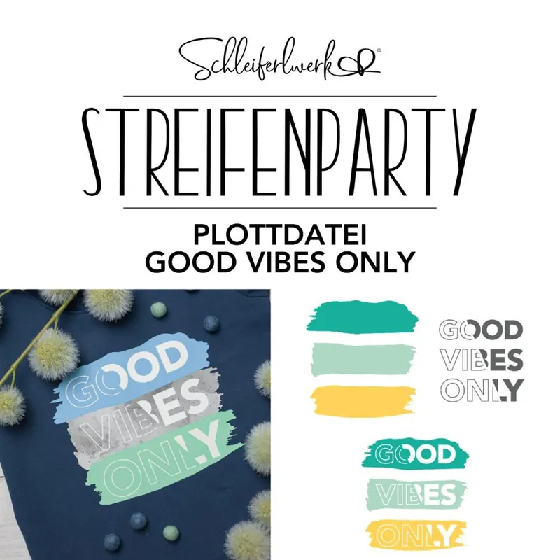 Top-Preis Plotterdatei Good Vibes Only | Schleiferlwerk